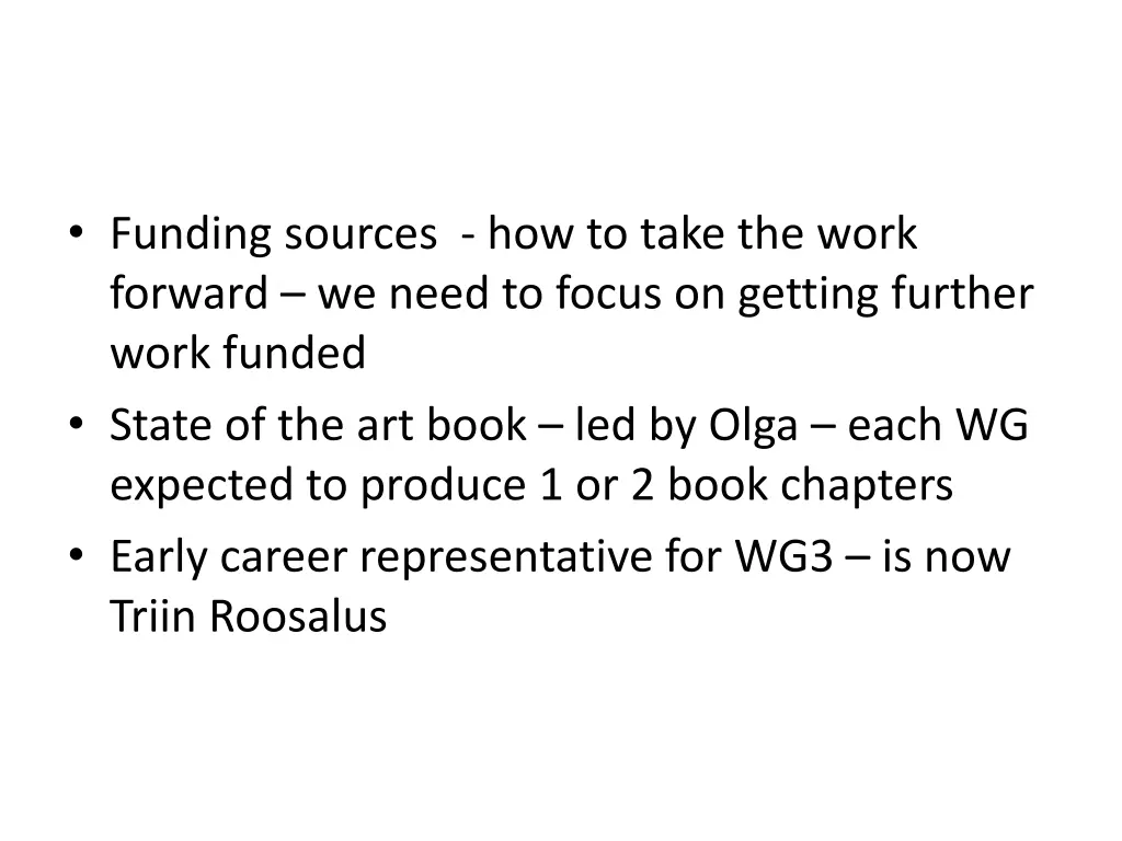 funding sources how to take the work forward