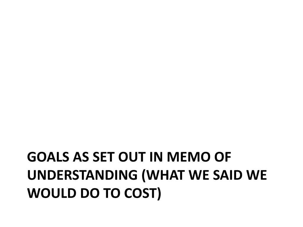 goals as set out in memo of understanding what