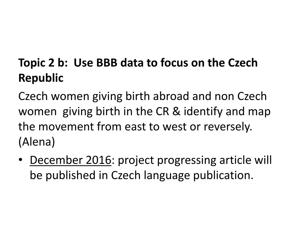 topic 2 b use bbb data to focus on the czech