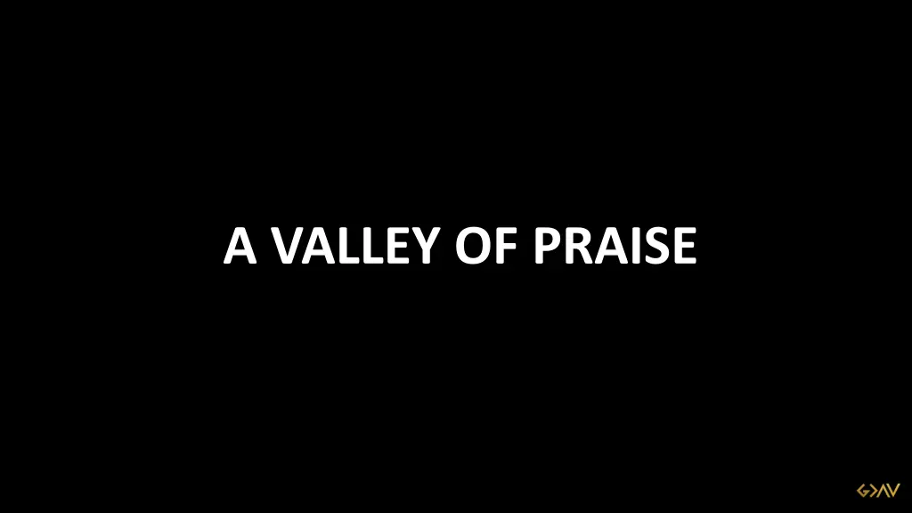 a valley of praise