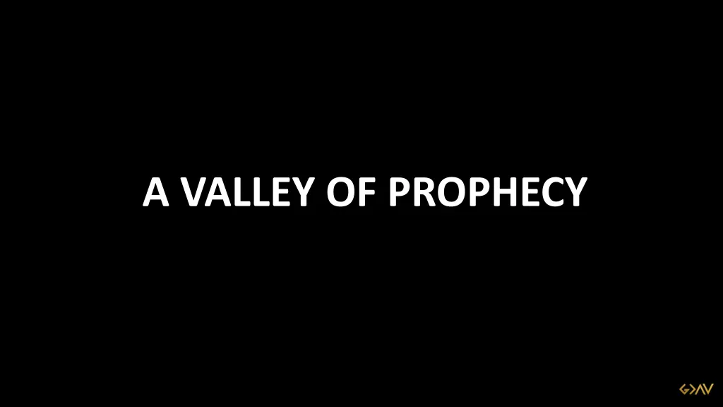 a valley of prophecy