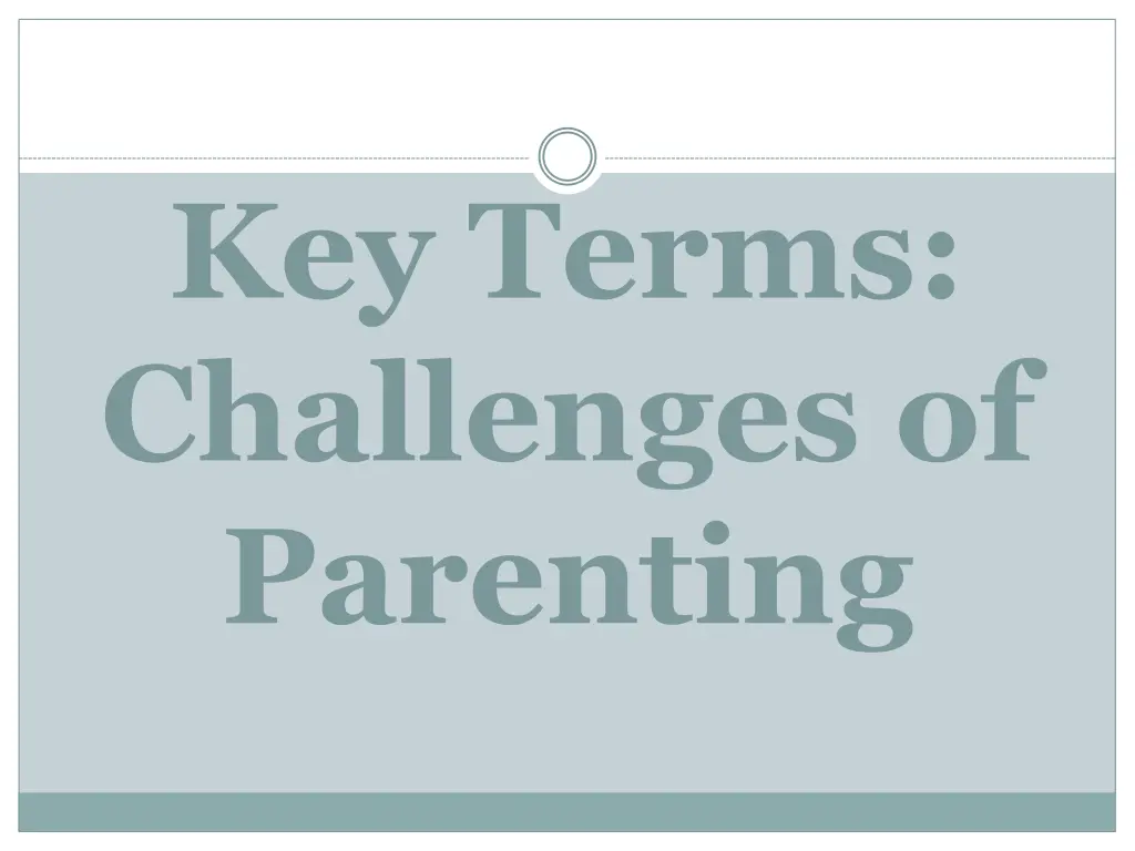 key terms challenges of parenting