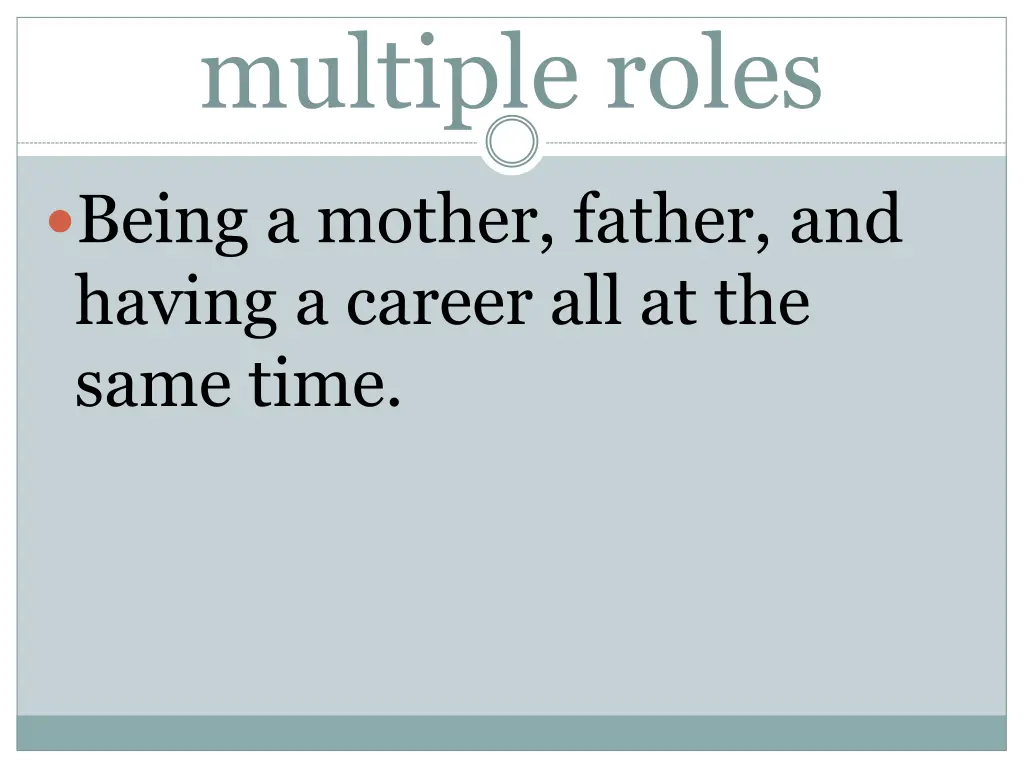 multiple roles