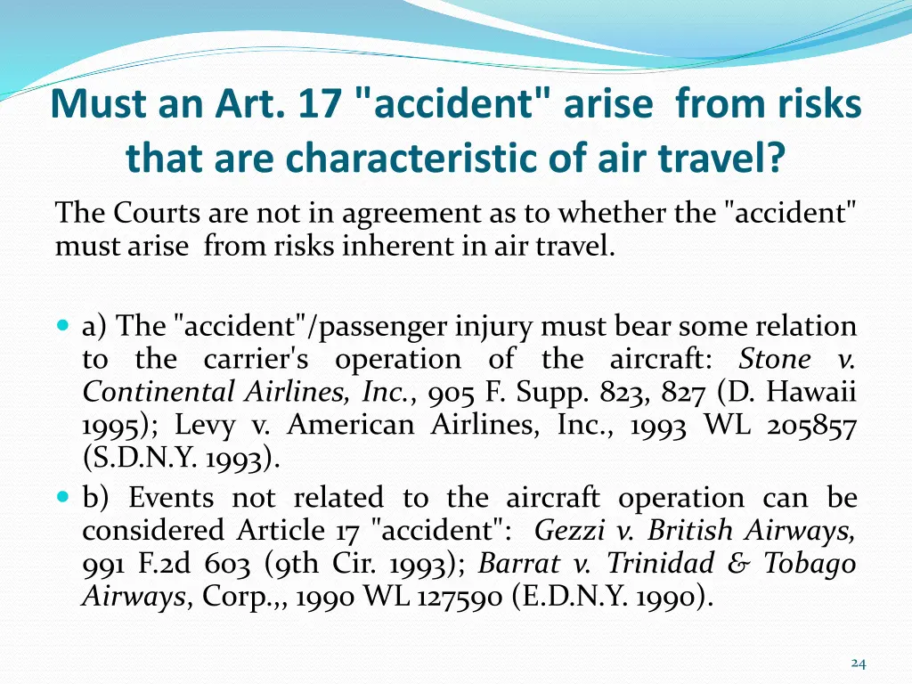 must an art 17 accident arise from risks that