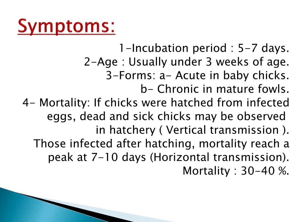 1 incubation period 5 7 days 2 age usually under