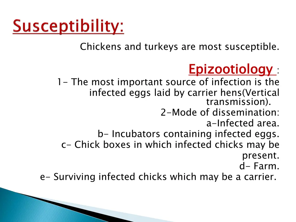 chickens and turkeys are most susceptible
