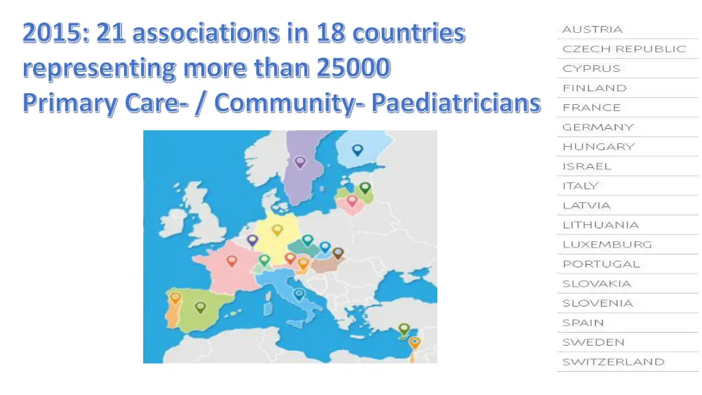 2015 21 associations in 18 countries representing