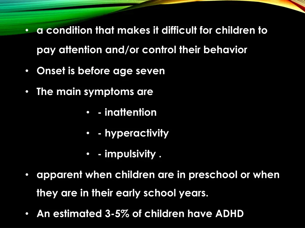 a condition that makes it difficult for children