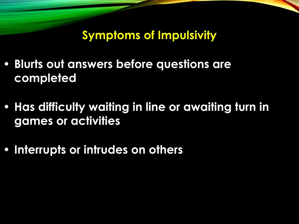 symptoms of impulsivity