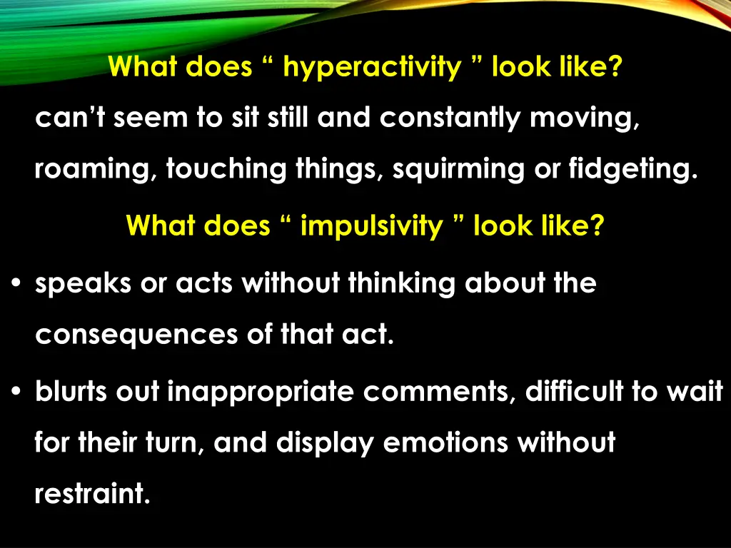 what does hyperactivity look like