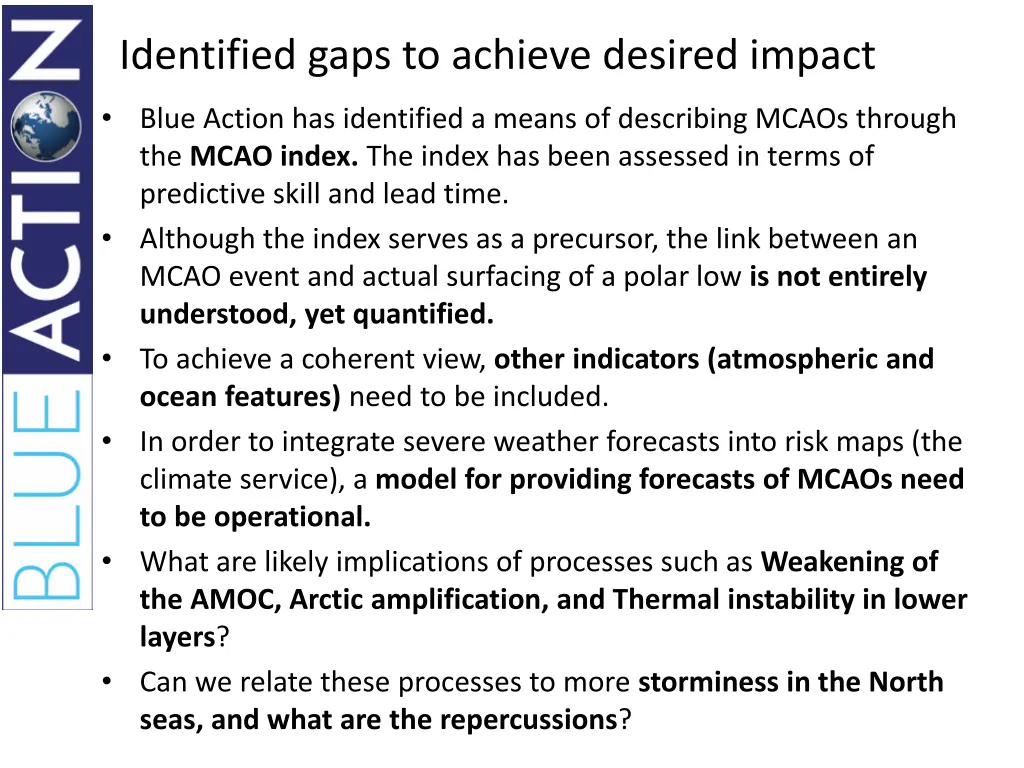 identified gaps to achieve desired impact