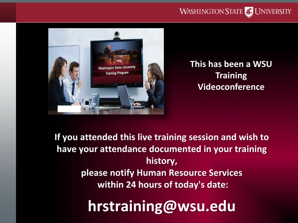 this has been a wsu training videoconference