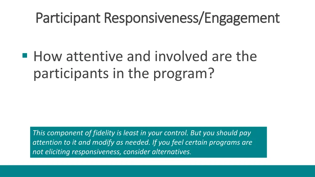 participant responsiveness engagement participant