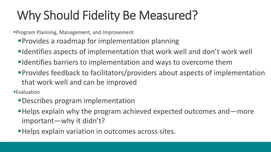 why should fidelity be measured why should