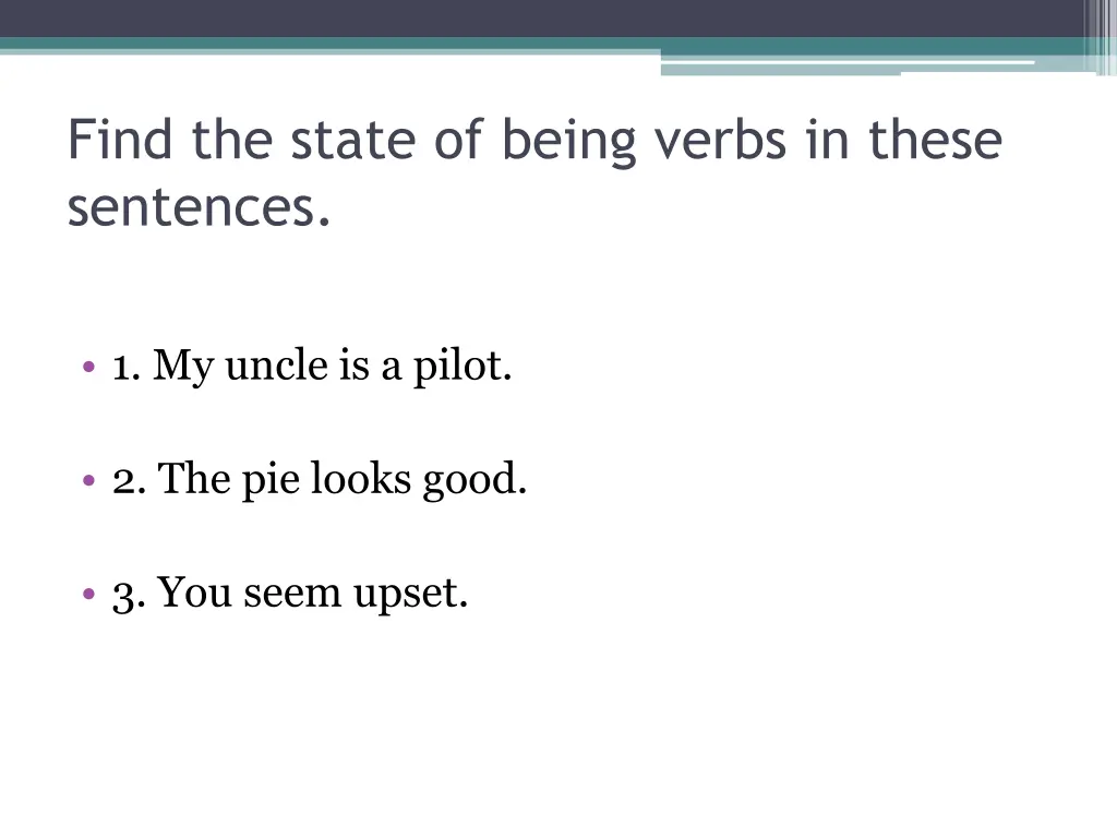 find the state of being verbs in these sentences