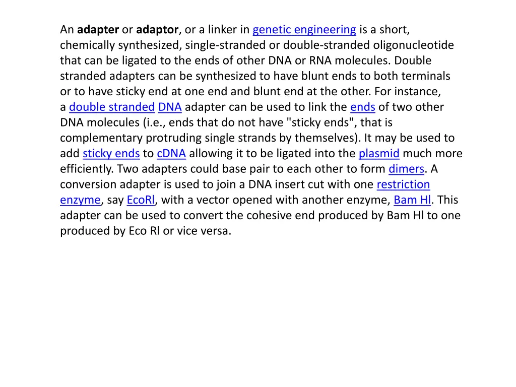 an adapter or adaptor or a linker in genetic