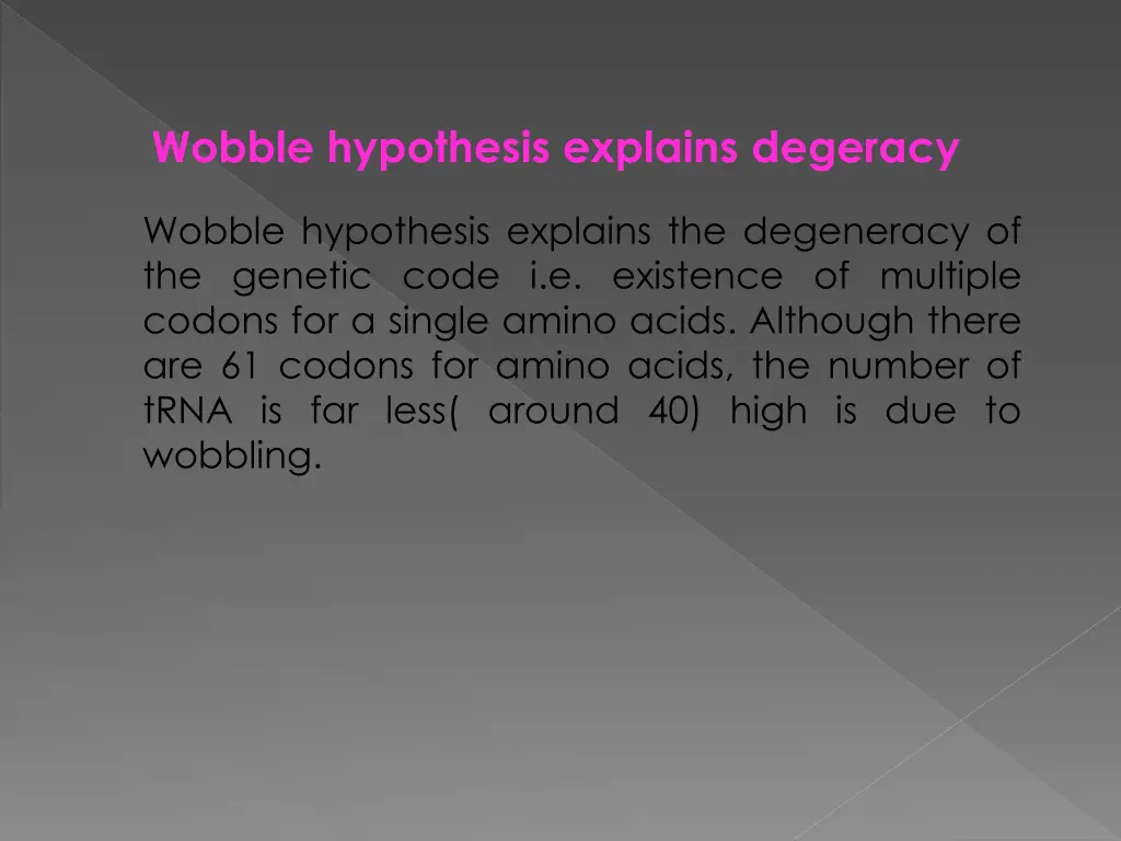 wobble hypothesis explains degeracy