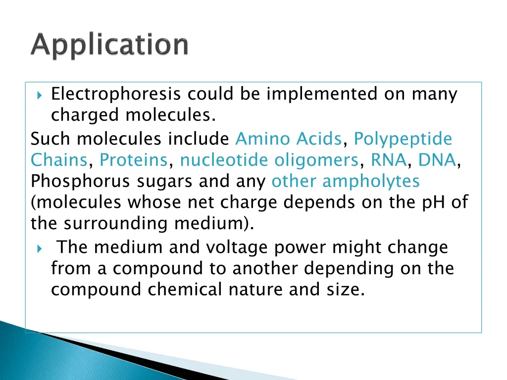 electrophoresis could be implemented on many