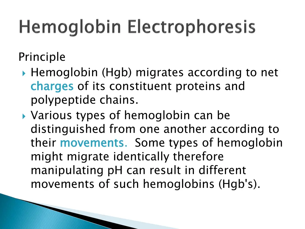 principle hemoglobin hgb migrates according