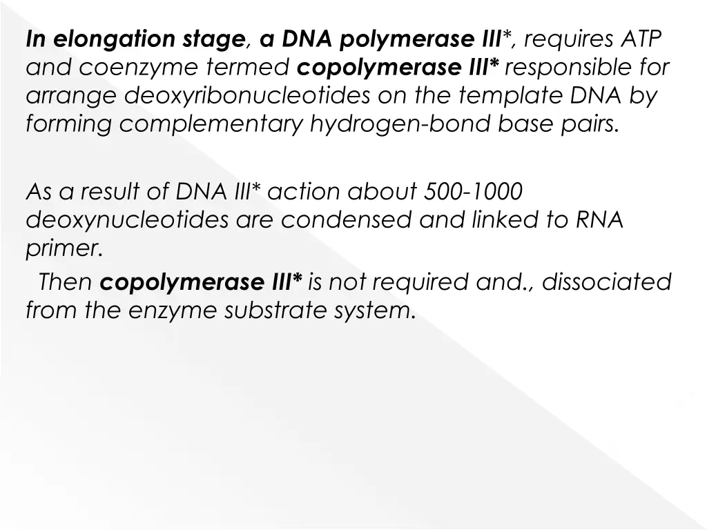 in elongation stage a dna polymerase iii requires