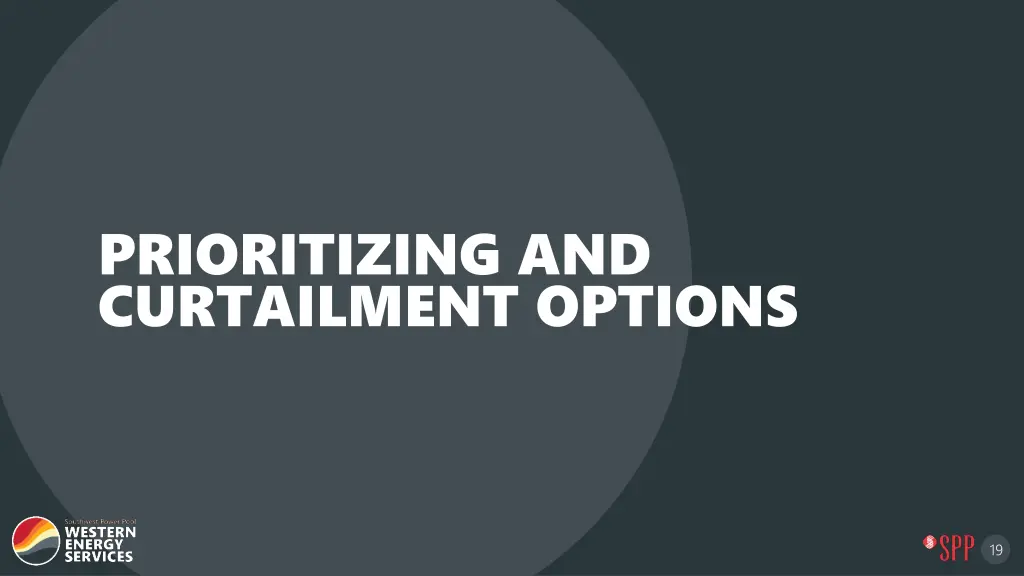 prioritizing and curtailment options