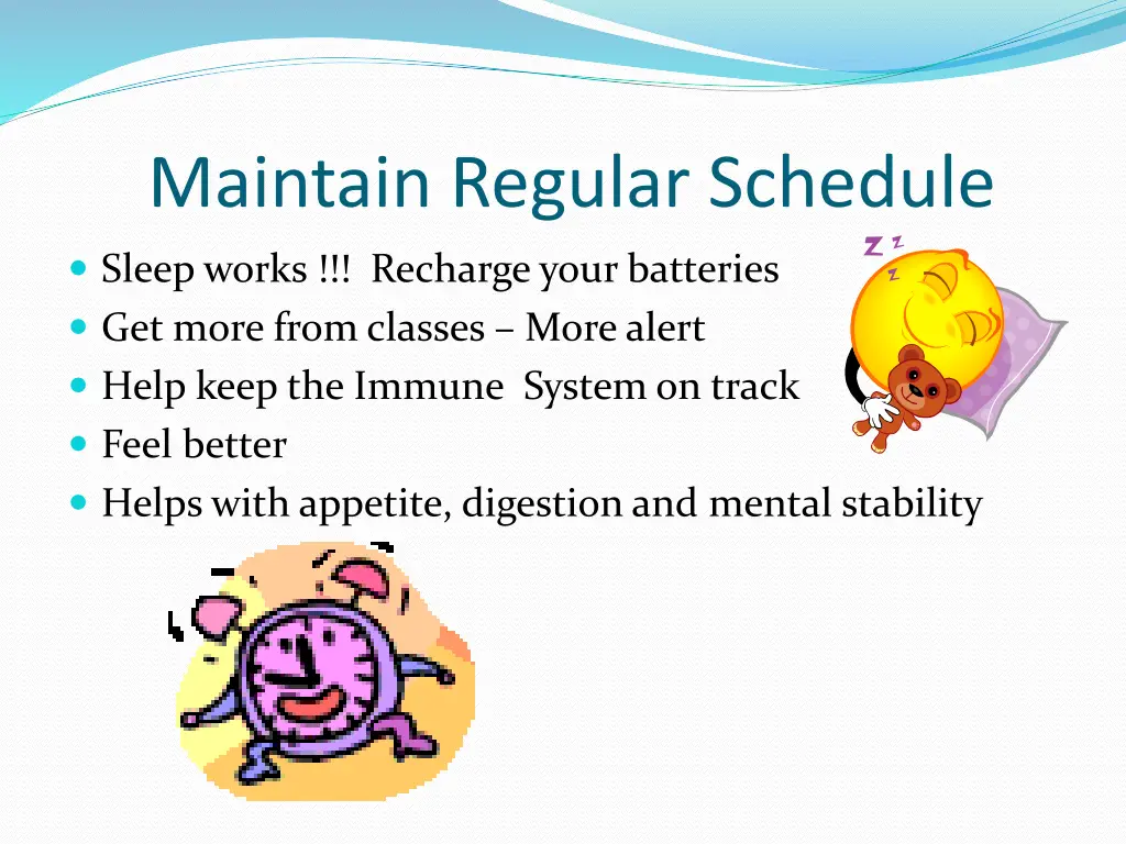 maintain regular schedule