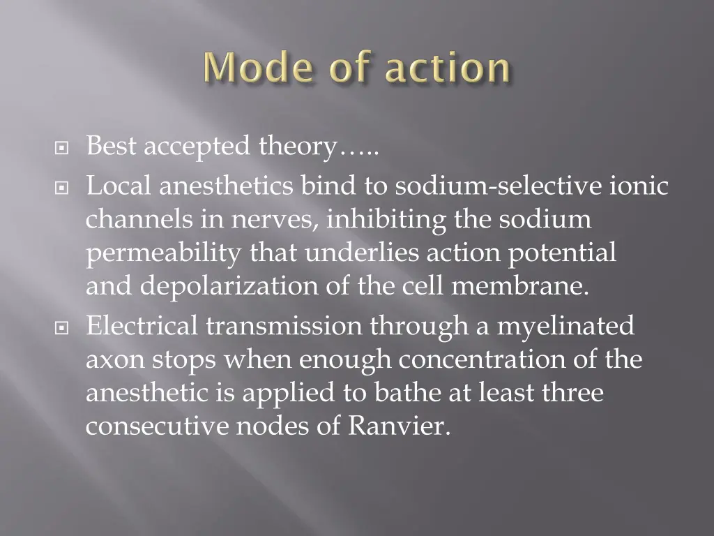 best accepted theory local anesthetics bind