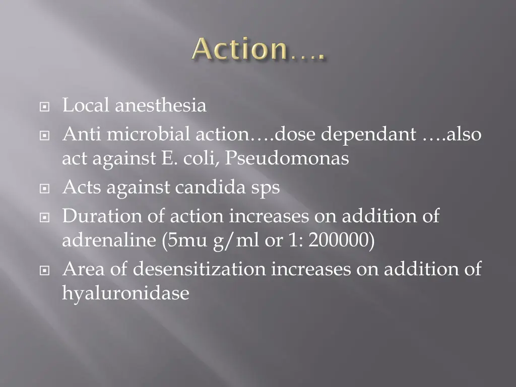 local anesthesia anti microbial action dose