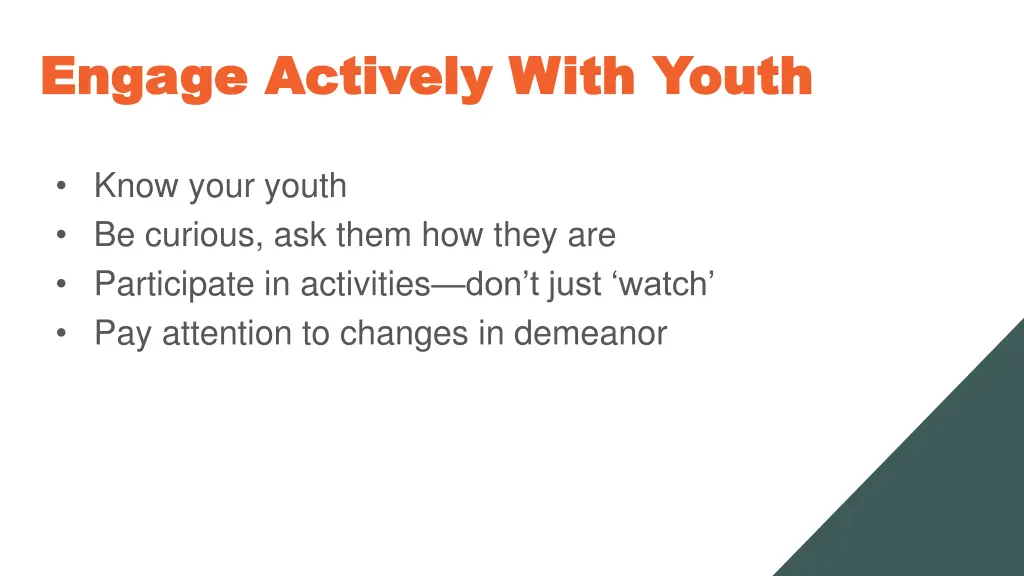 engage actively with youth engage actively with