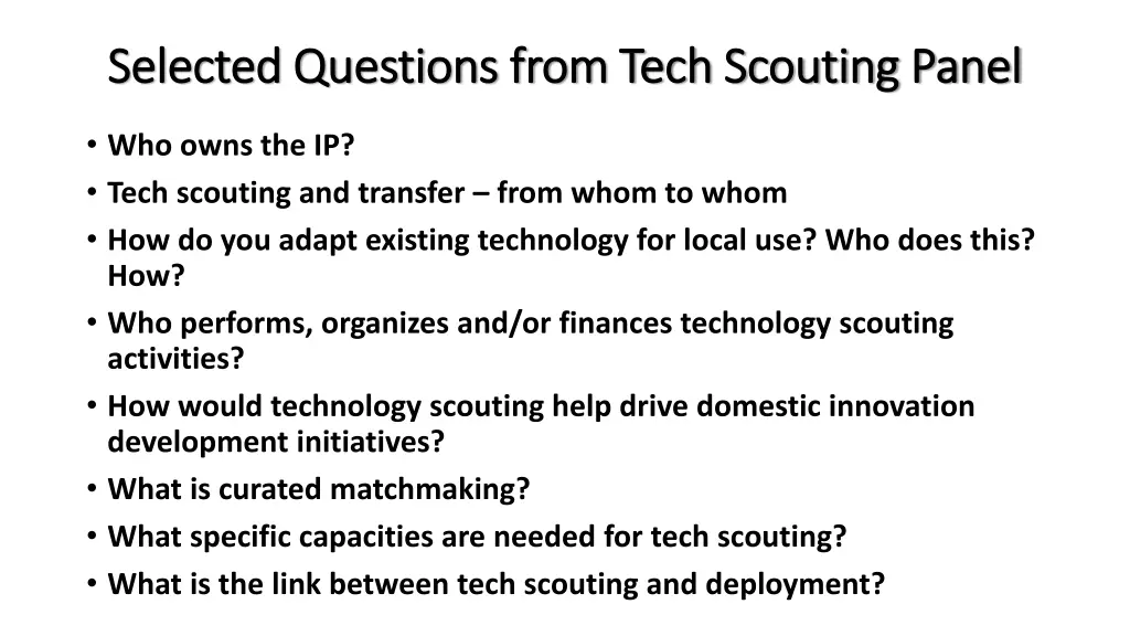 selected questions from tech scouting panel