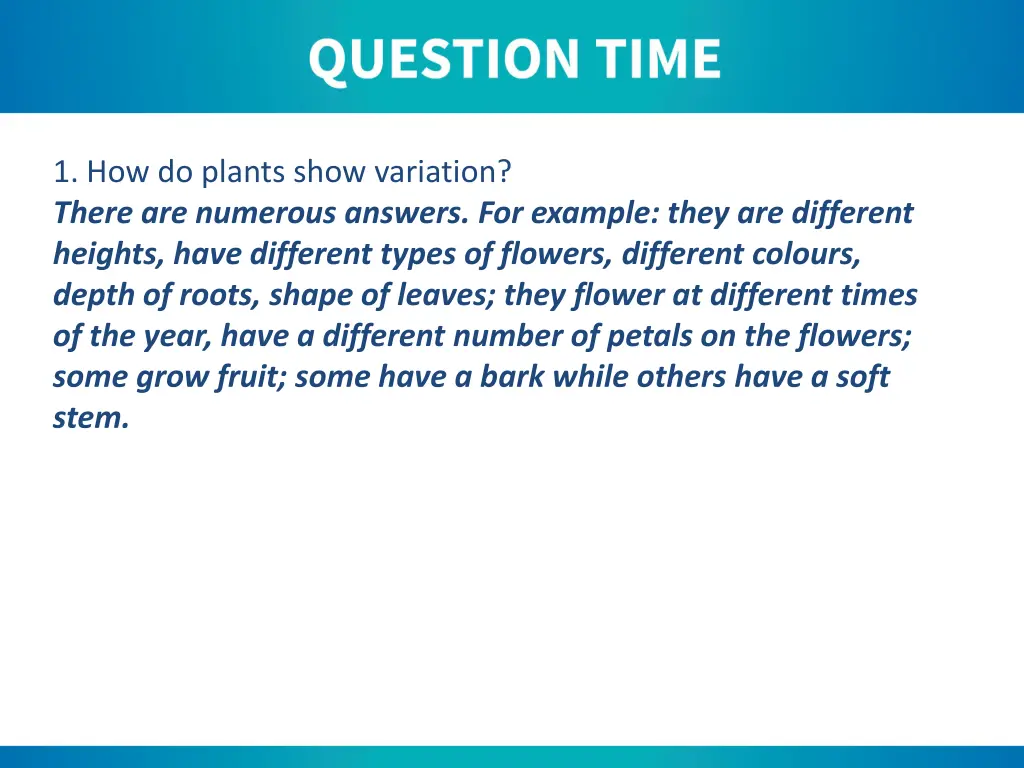 1 how do plants show variation there are numerous