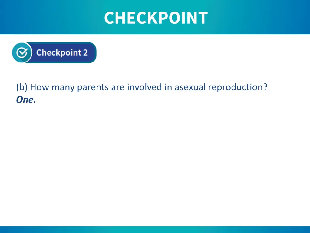 b how many parents are involved in asexual