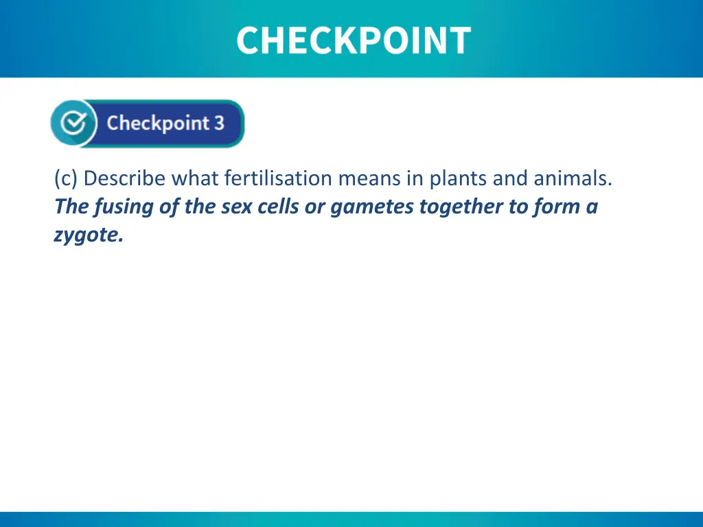 c describe what fertilisation means in plants