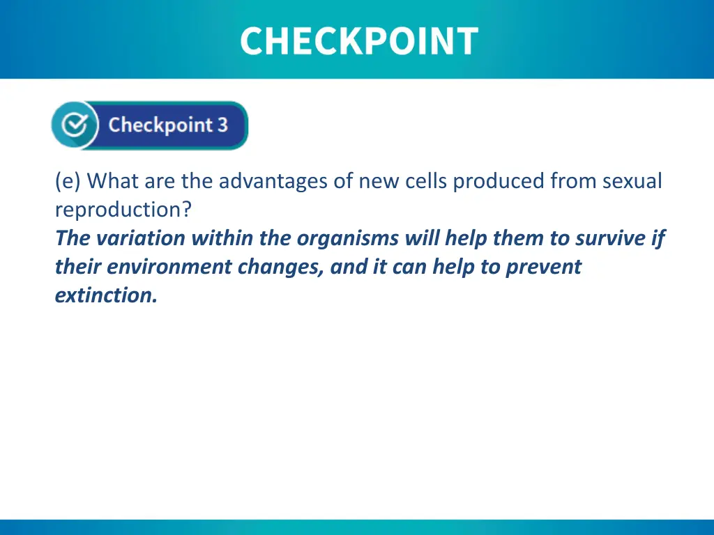 e what are the advantages of new cells produced