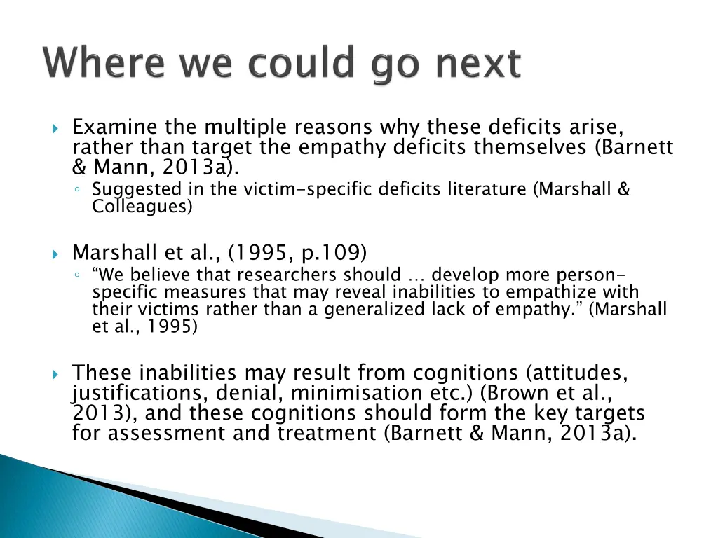 examine the multiple reasons why these deficits