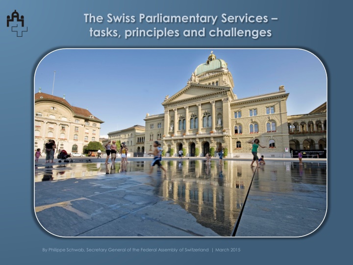 the swiss parliamentary services tasks principles