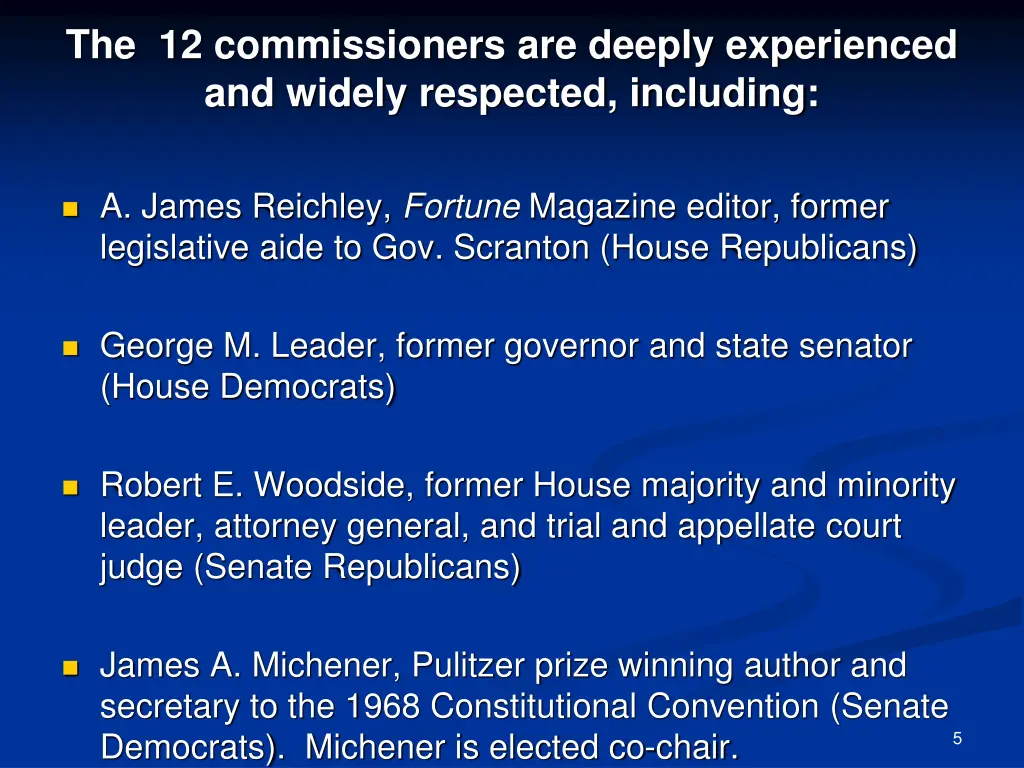 the 12 commissioners are deeply experienced