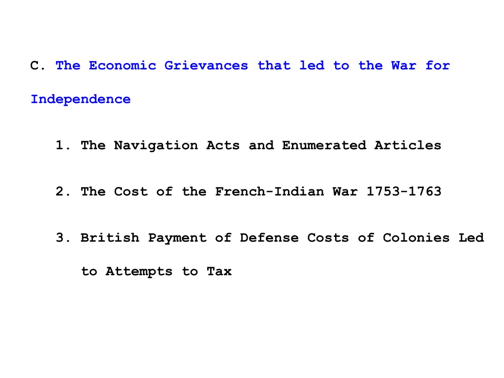 c the economic grievances that led to the war for