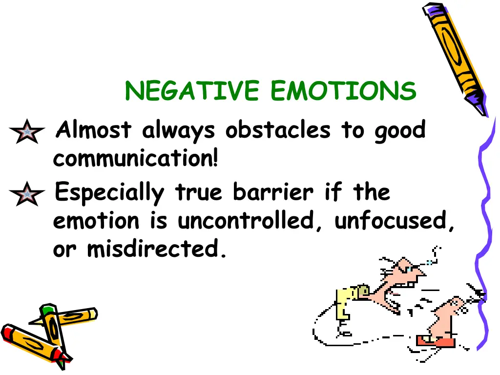 negative emotions almost always obstacles to good