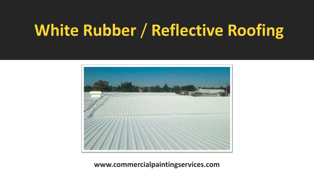 white rubber reflective roofing