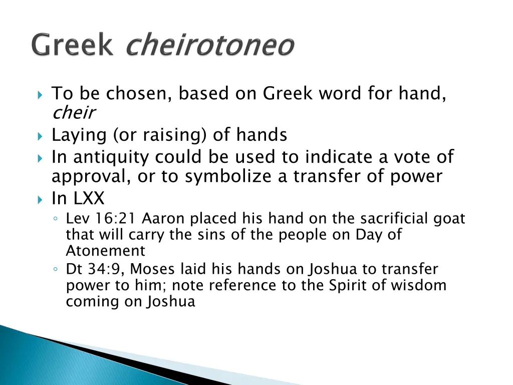 to be chosen based on greek word for hand cheir