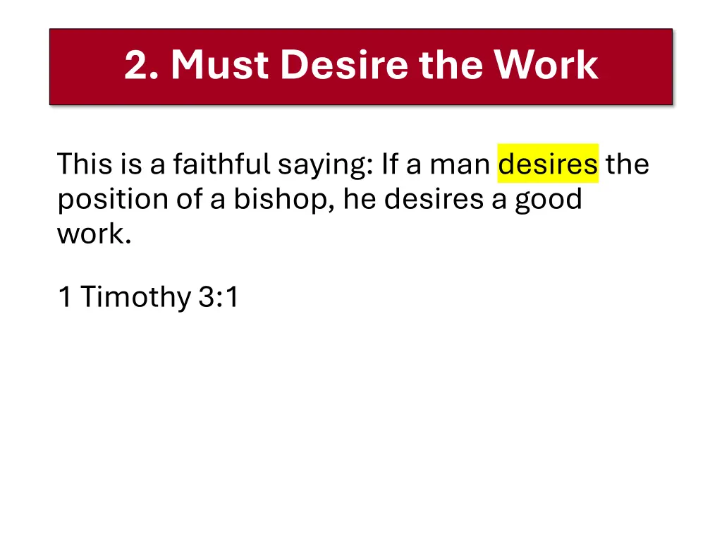 2 must desire the work