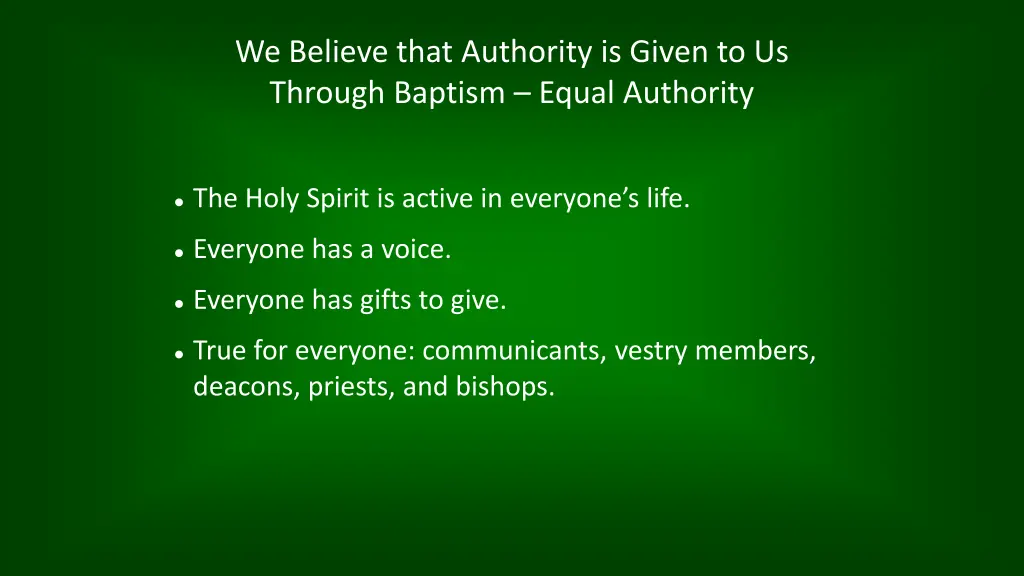 we believe that authority is given to us through