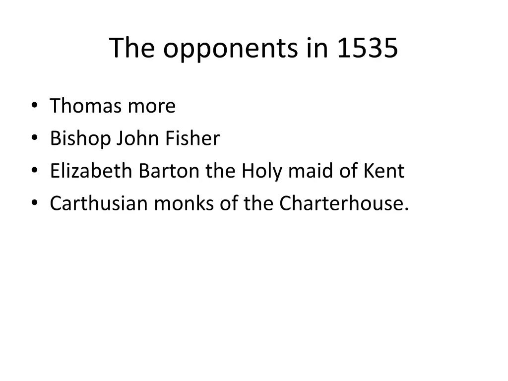 the opponents in 1535