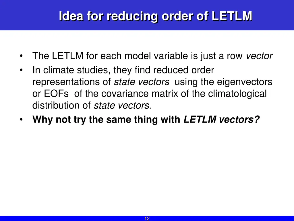 idea for reducing order of letlm