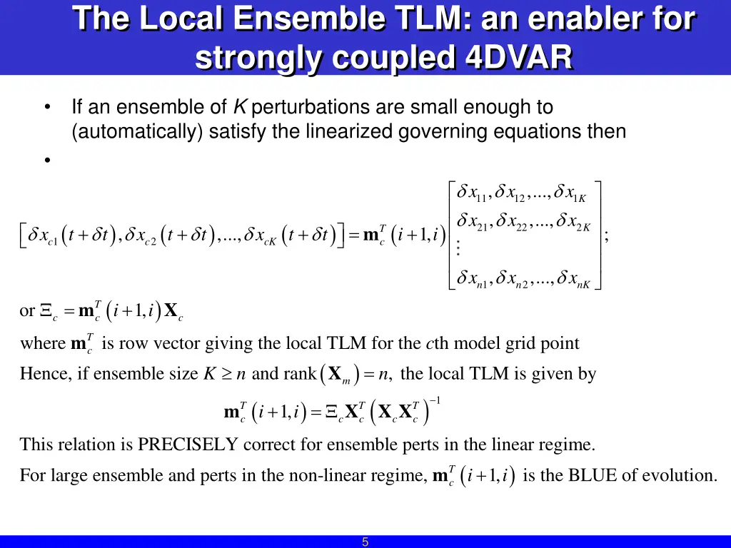 the local ensemble tlm an enabler for strongly