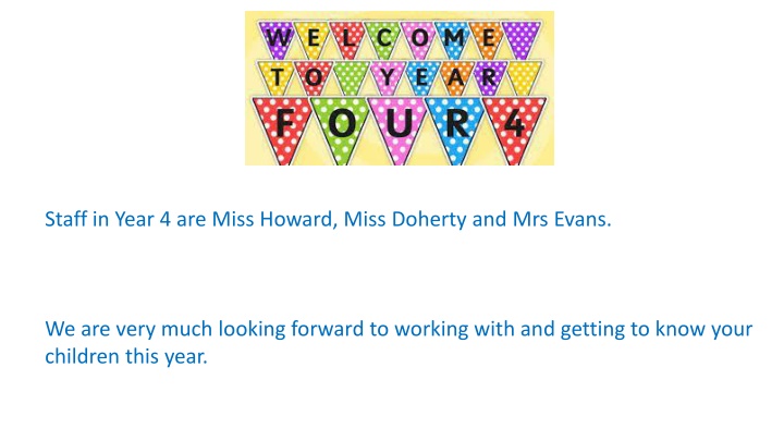 staff in year 4 are miss howard miss doherty