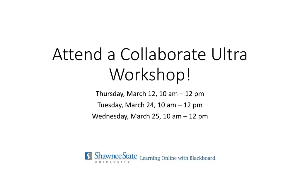 attend a collaborate ultra workshop