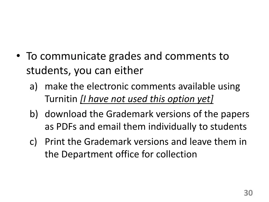 to communicate grades and comments to students