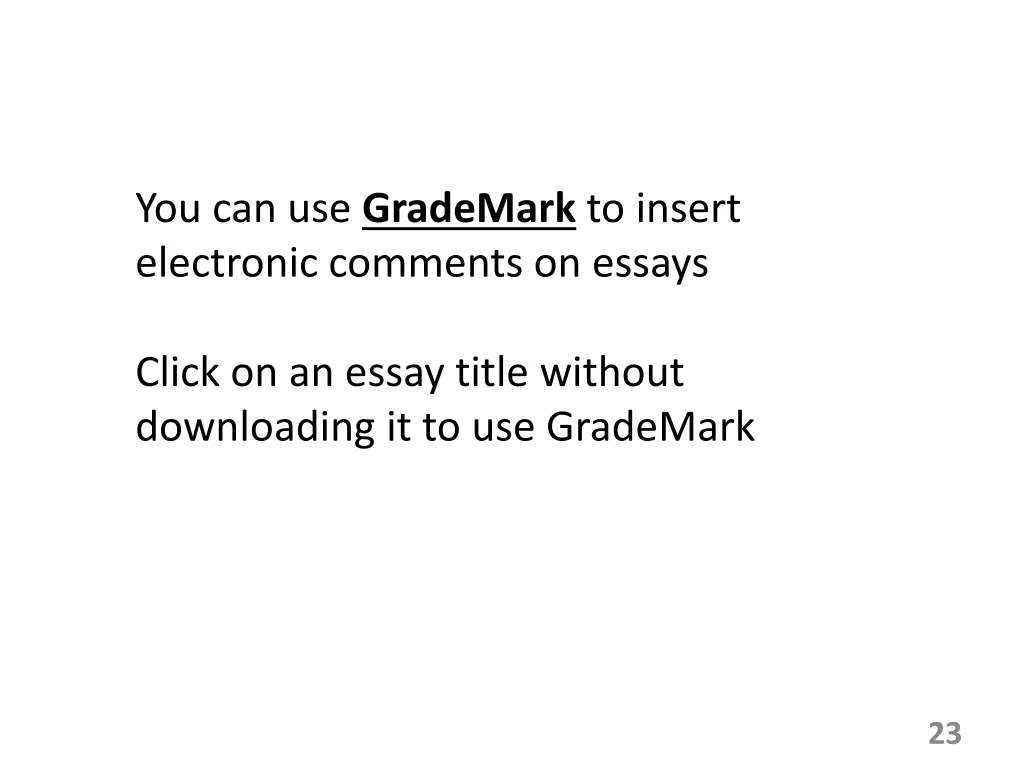 you can use grademark to insert electronic